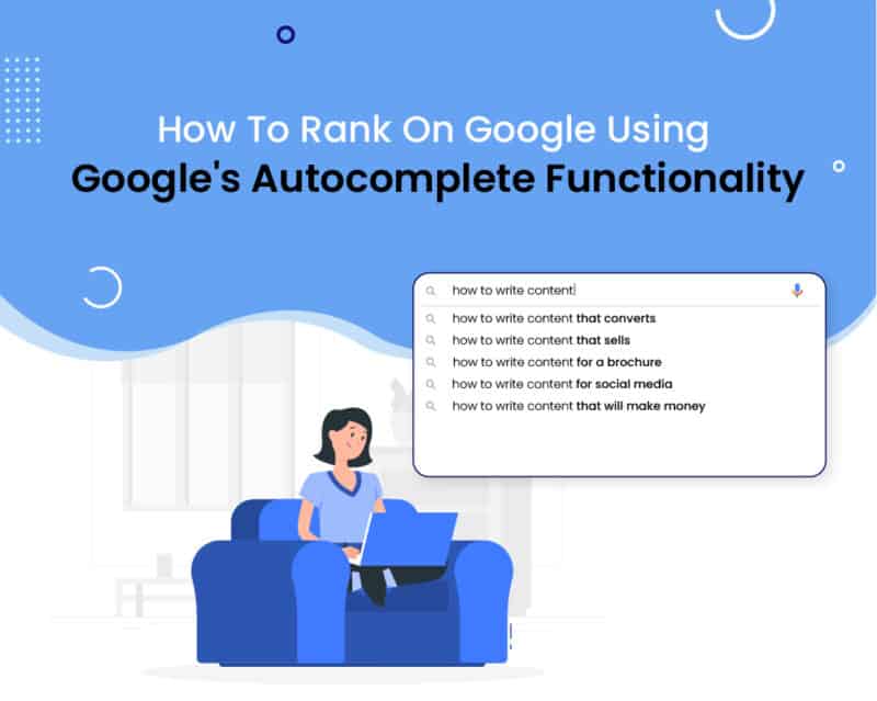 how to rank higher on google using google's autocomplete functionality