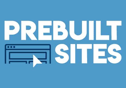 What is a Prebuilt Site?